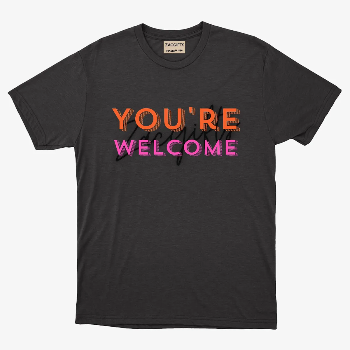 You're Welcome Zacgifts Tee - Black